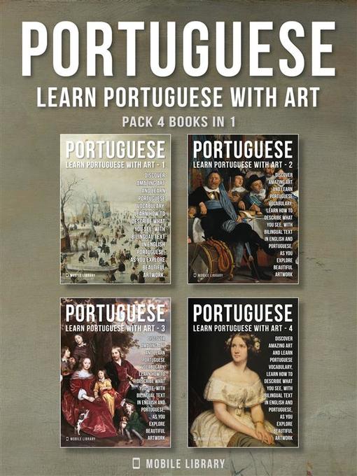 Title details for Pack 4 Books in 1--Portuguese--Learn Portuguese with Art by Mobile Library - Available